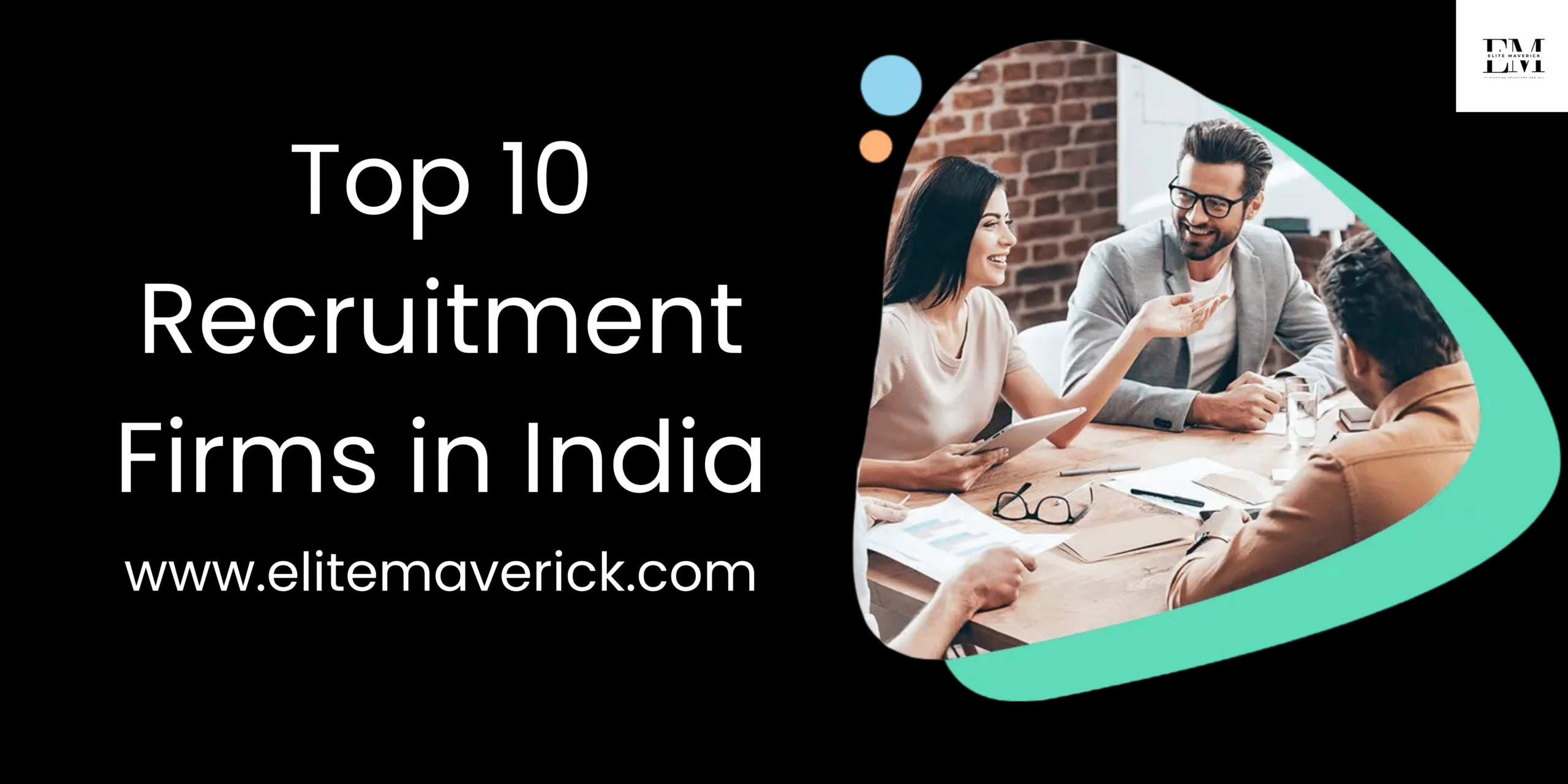 Top Recruitment Firms in India to Collaborate with Elitemaverick